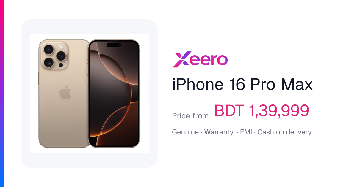 Apple iPhone 16 Pro Max Price in Bangladesh 2026 | Xeero