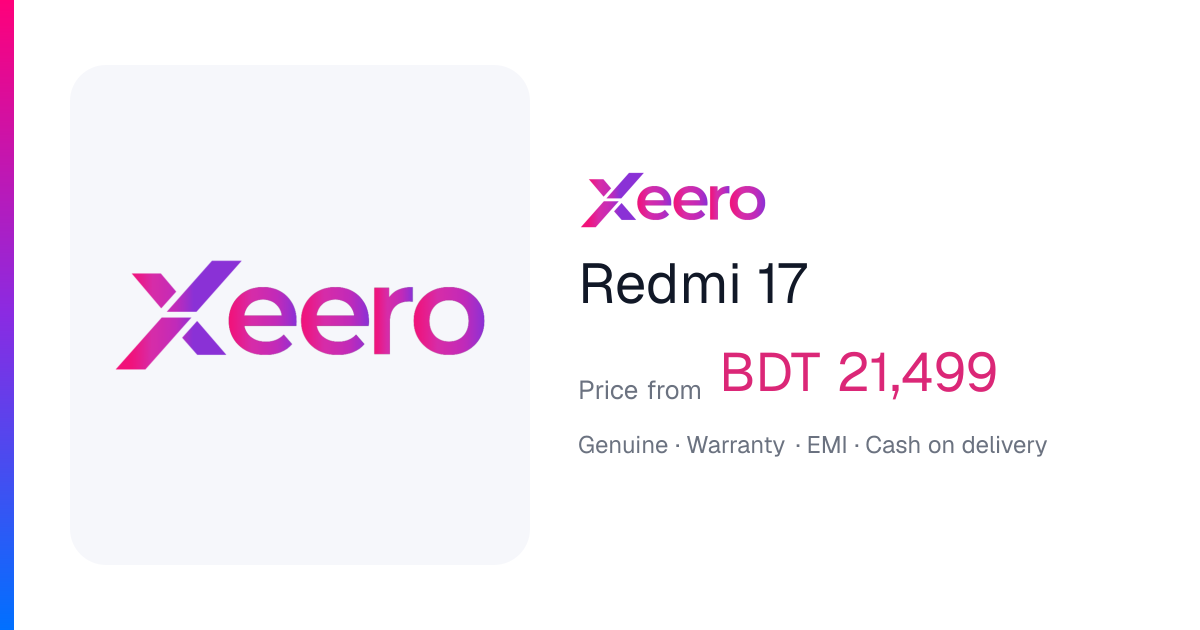 Xiaomi Redmi 17 Price in Bangladesh 2026 | Xeero
