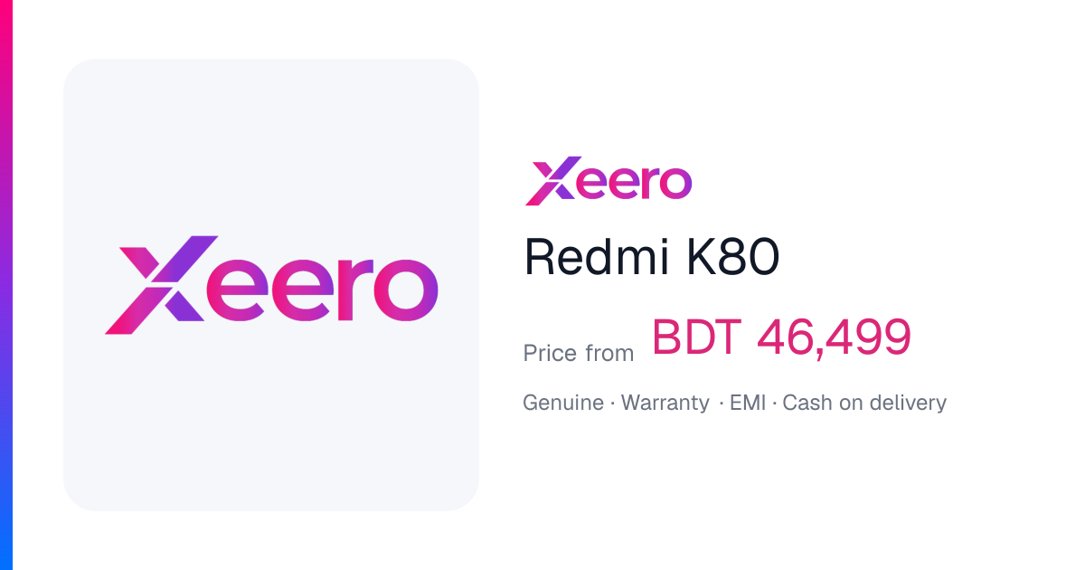 Xiaomi Redmi K80 Price in Bangladesh 2026 | Xeero